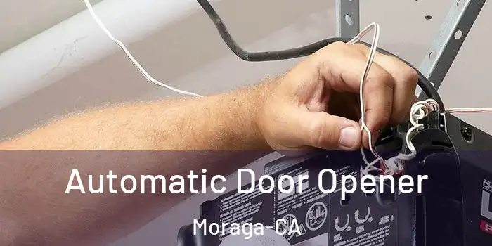  Automatic Door Opener Moraga-CA