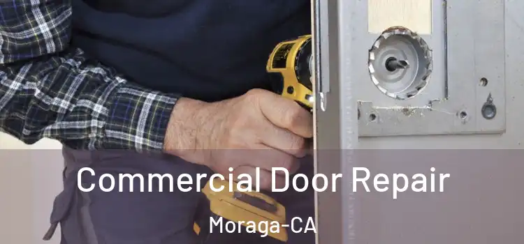 Commercial Door Repair Moraga-CA