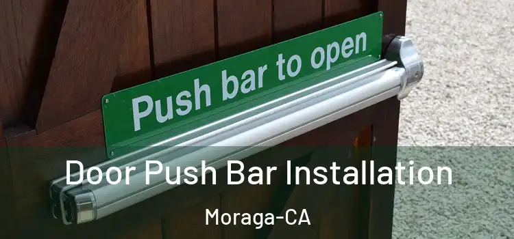 Door Push Bar Installation Moraga-CA