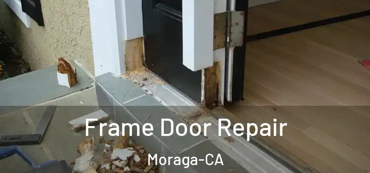 Frame Door Repair Moraga-CA