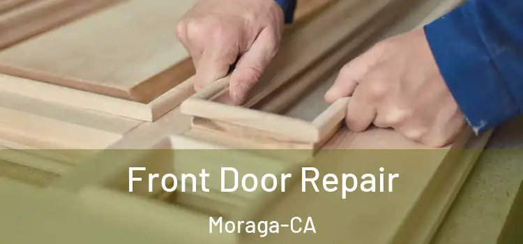 Front Door Repair Moraga-CA