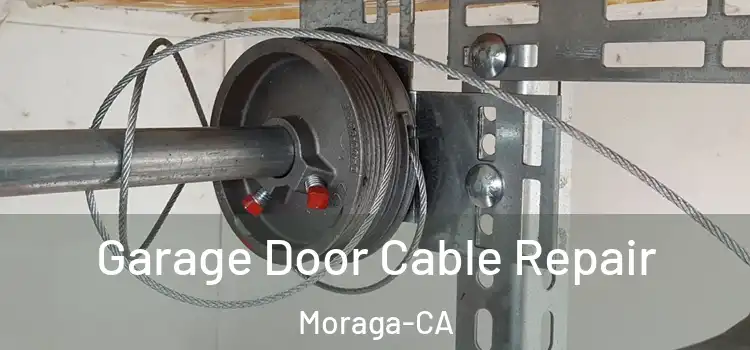 Garage Door Cable Repair Moraga-CA