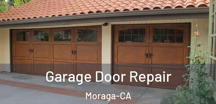  Garage Door Repair Moraga-CA